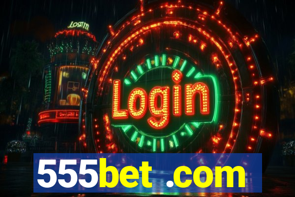 555bet .com